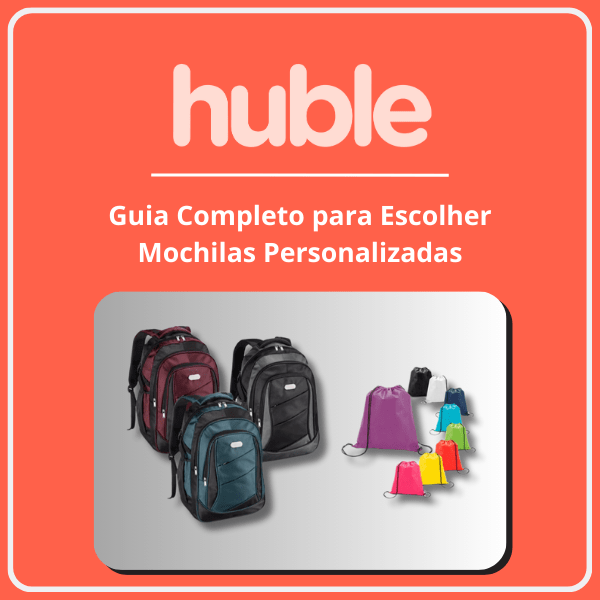 O Guia Completo para Escolher Mochilas Personalizadas